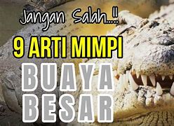 Arti Mimpi Buaya Togel